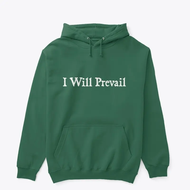 I Will Prevail Hoodie