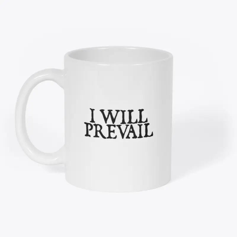 I Will Prevail Mug